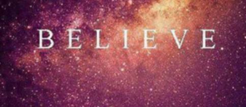 A poster with galaxy background and BELIEVE statement